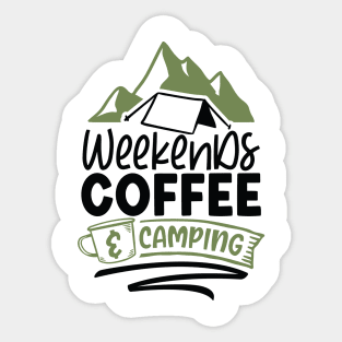 Weekends Coffee And Camping | Camping And Coffee Design Sticker